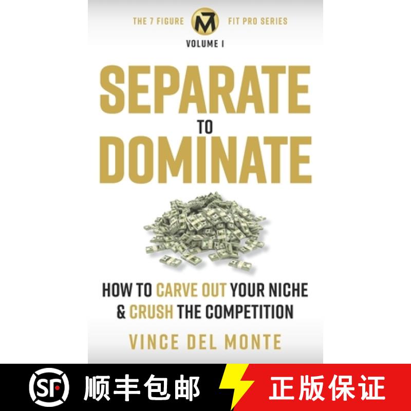 【3-4周达】Separate to Dominate: How to Carve Out Your Niche and Crush the Competition [9781777995805]