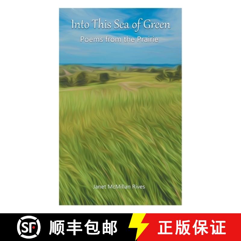 【2-3周达】Into This Sea of Green: Poems from the Prairie [9781646623396]