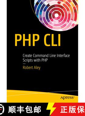 【3-4周达】PHP CLI : Create Command Line Interface Scripts with PHP (1st ed.) (1st ed.) (1st ed.) [9781484222379]