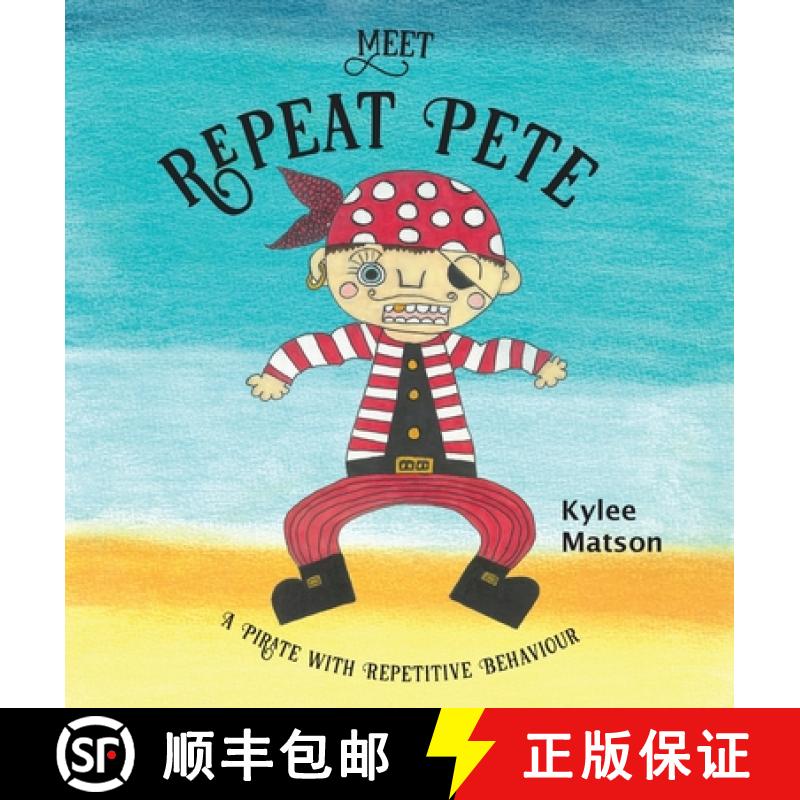 【2-3周达】Meet Repeat Pete: A Pirate With Repetitive Behaviour [9780646998459]
