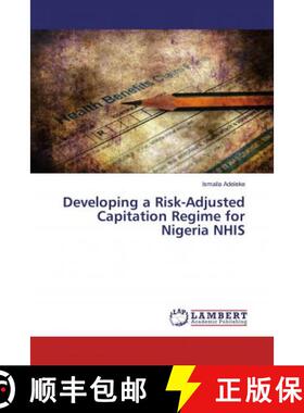 预订 Developing a Risk-Adjusted Capitation Regime for Nigeria NHIS [9786200007070]