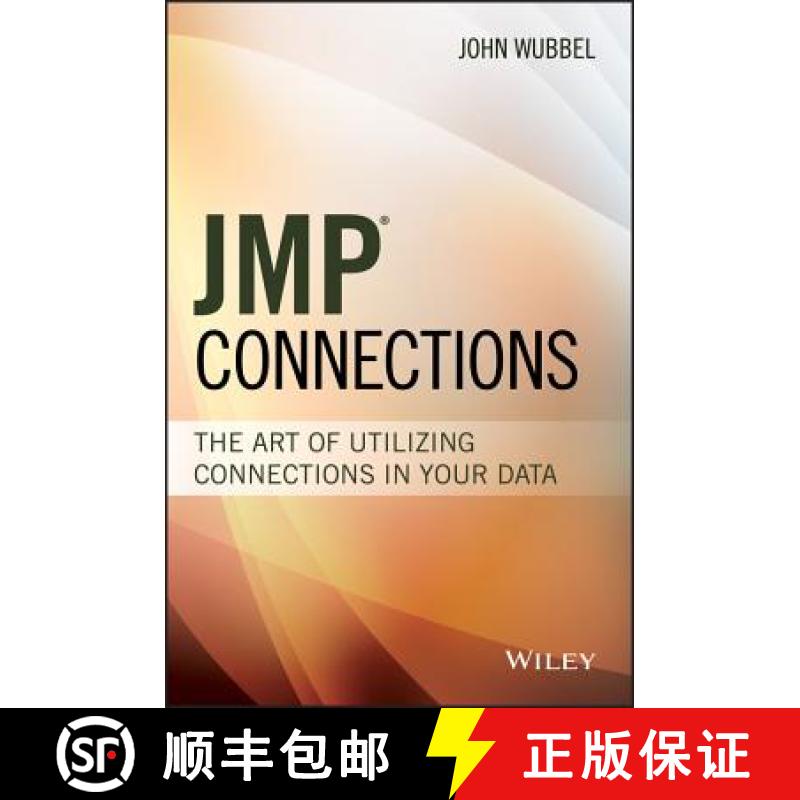 【3-4周达】Jmp Connections: The Art Of Utilizing Connections In Your Data [Wiley计算机] [9781119447757]