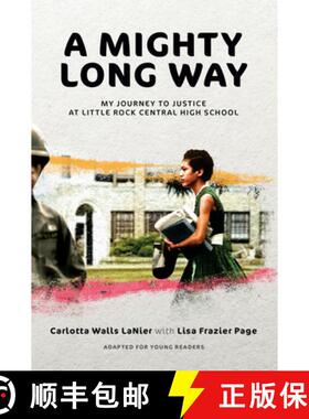 【3-4周达】A Mighty Long Way (Adapted for Young Readers): My Journey to Justice at Little Rock Centra... [9780593486788]