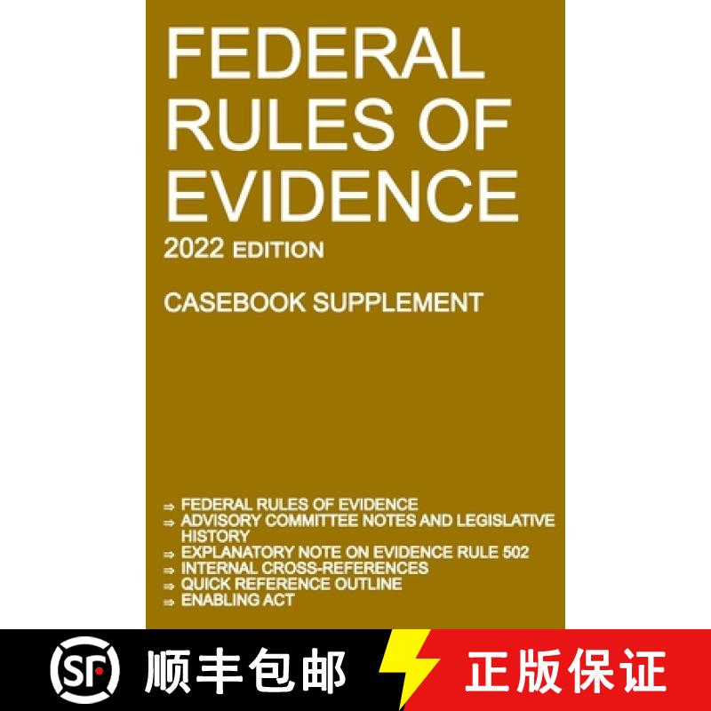 【3-4周达】Federal Rules of Evidence; 2022 Edition (Casebook Supplement): With Advisory Committee not... [9781640021082]