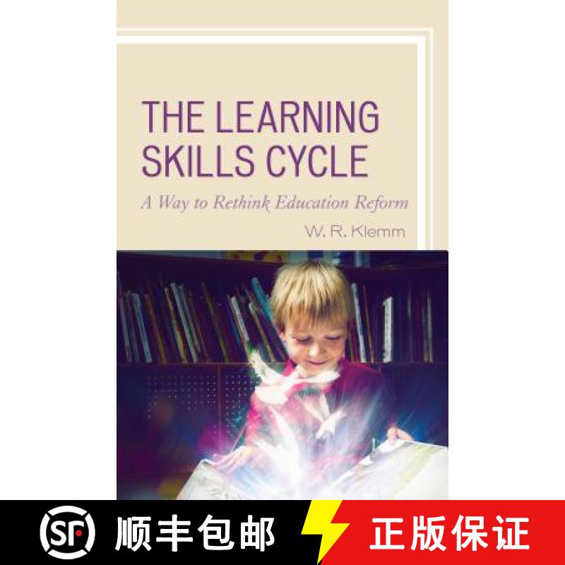 预订 The Learning Skills Cycle : A Way to Rethink Education Reform [9781475833225]