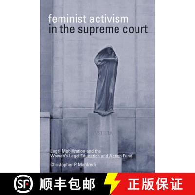【3-4周达】精装 Feminist Activism in the Supreme Court: Legal Mobilization and the Women's Legal Educ... [9780774809467]