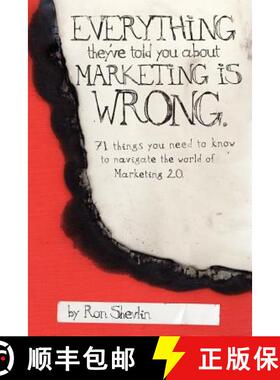 【3-4周达】Everything They've Told You About Marketing Is Wrong [9780615191843]