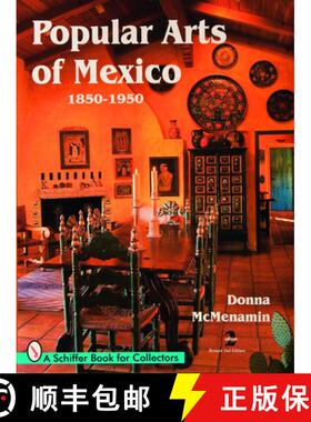 【3-4周达】Pular Arts of Mexico: 1850-1950: 1850-1950 [9780764332845]