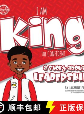 预订 I Am King the Confident: a story about leadership (The Achievers) [9781733166706]