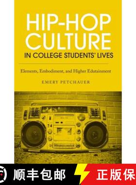 【3-4周达】Hip-Hop Culture in College Students' Lives : Elements, Embodiment, and Higher Edutainment [9780415889711]