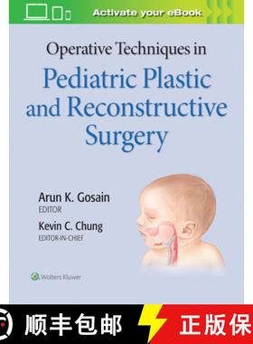 【3-4周达】Operative Techniques in Pediatric Plastic and Reconstructive Surgery [9781975127206]
