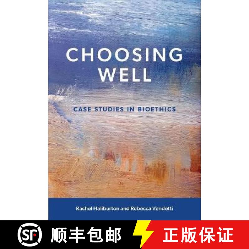 【3-4周达】Choosing Well: Case Studies in Bioethics [9781773382913]