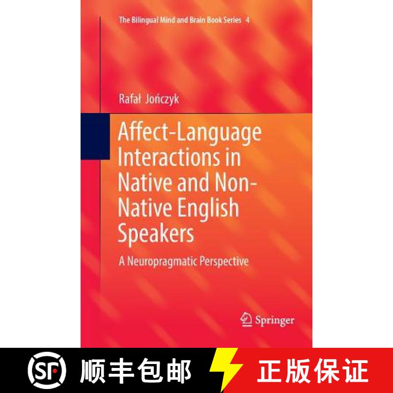 【3-4周达】Affect-Language Interactions in Native and Non-Native English Speakers : A Neuropragmatic ... [9783319837888]