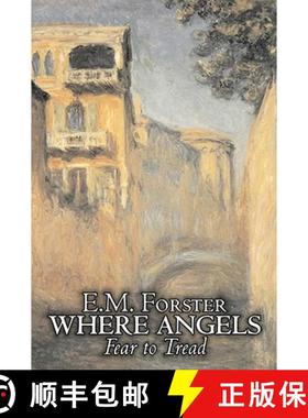 【3-4周达】Where Angels Fear to Tread by E.M. Forster, Fiction, Classics [9781606640845]