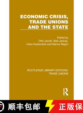 【3-4周达】Economic Crisis, Trade Unions and the State [9781032393322]
