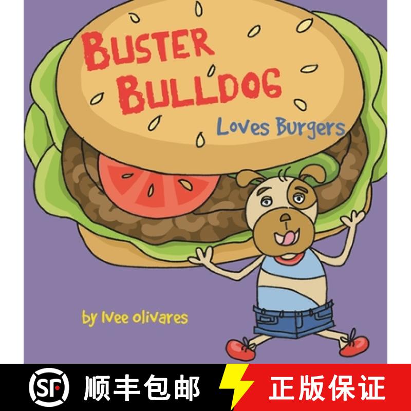 预订 Buster Bulldog Loves Burgers: A Picture Book About Sharing, Family, and Friends [9781738423057]