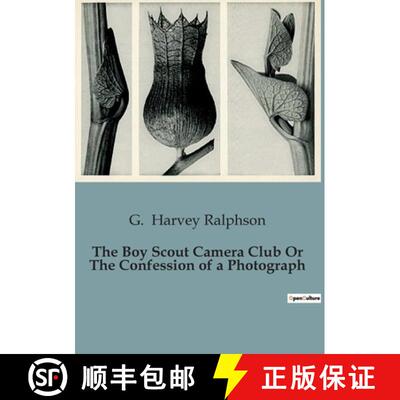 【3-4周达】The Boy Scout Camera Club Or The Confession of a Photograph: A Thrilling Adventure of Boy ... [9791041827473]