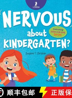 预订 Nervous About Kindergarten?: An Affirmation-Themed Children's Book To Help Kids (Ages 4-6) Overc... [9781960320759]