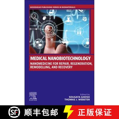 【3-4周达】Medical Nanobiotechnology: Nanomedicine for Repair, Regeneration, Remodelling, and Recovery [9780443215070]