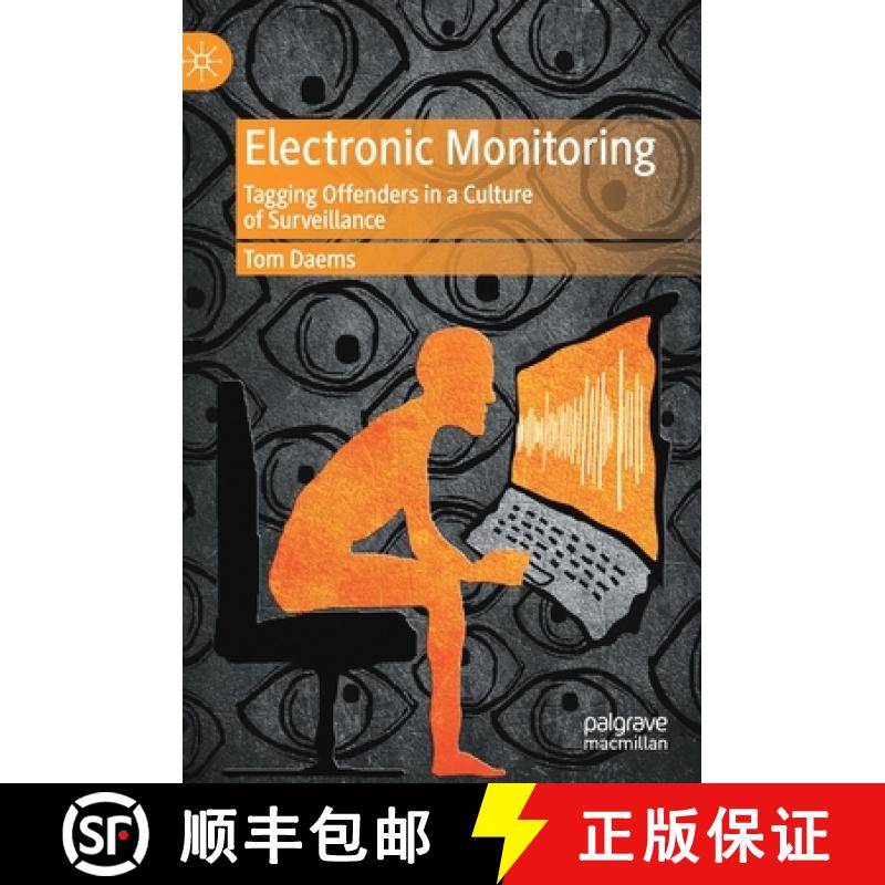 【3-4周达】Electronic Monitoring : Tagging Offenders in a Culture of Surveillance [9783030340384]