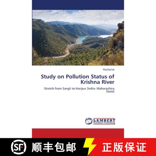 【3-4周达】Study on Pollution Status of Krishna River: Stretch from Sangli to Haripur [India- Maharas... [9783659500138]