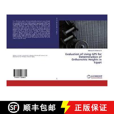 预订 Evaluation of Using GPS for Determination of Orthometric Heights in Egypt [9786202028882]
