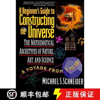 【3-4周达】The Beginner's Guide to Constructing the Universe: The Mathematical Archetypes of Nature, ... [9780060926717]