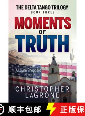【3-4周达】Moments of Truth : A Layne Sheppard Novel - Book Three [9781631955495]