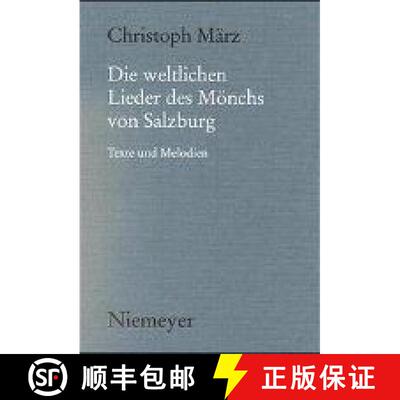 【3-4周达】精装 Die Weltlichen Lieder Des M nchs Von Salzburg : Texte Und Melodien [9783484891142]