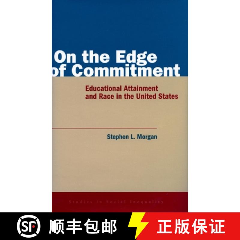 【3-4周达】On the Edge of Commitment: Educational Attainment and Race in the United States [9780804744195]