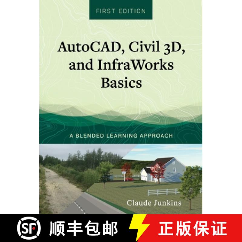 【2-3周达】AutoCAD, Civil 3D, and InfraWorks Basics: A Blended Learning Approach [9781793573711]