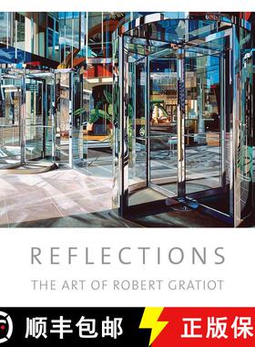 【3-4周达】Reflections: The Art of Robert Gratiot [9781934491614]