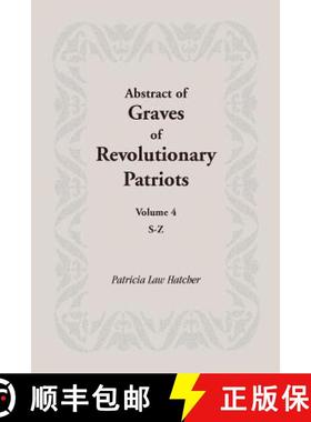 【3-4周达】Abstract of Graves of Revolutionary Patriots: Volume 4, S-Z [9781585497157]