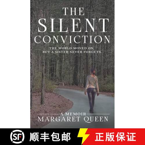 【3-4周达】The Silent Conviction: The World Moved On, But A Sister Never Forgets [9798986096919]