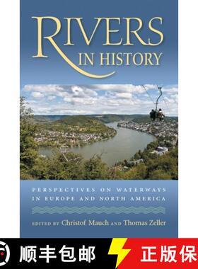预订 Rivers in History: Perspectives on Waterways in Europe and North America [9780822959885]