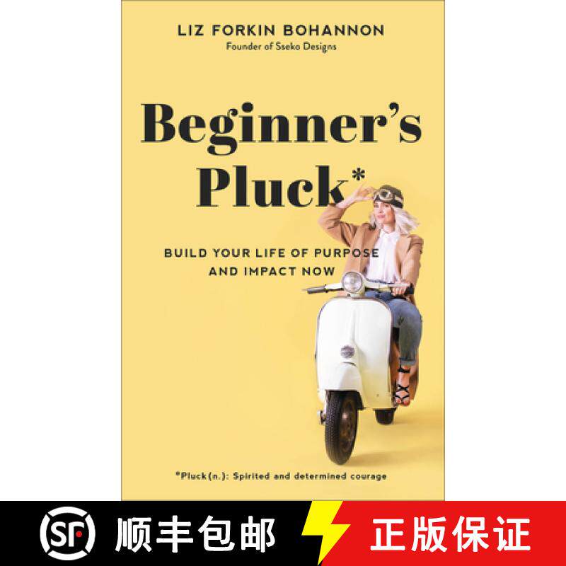 预订 Beginner's Pluck: Build Your Life of Purpose and Impact Now [9781540900722]