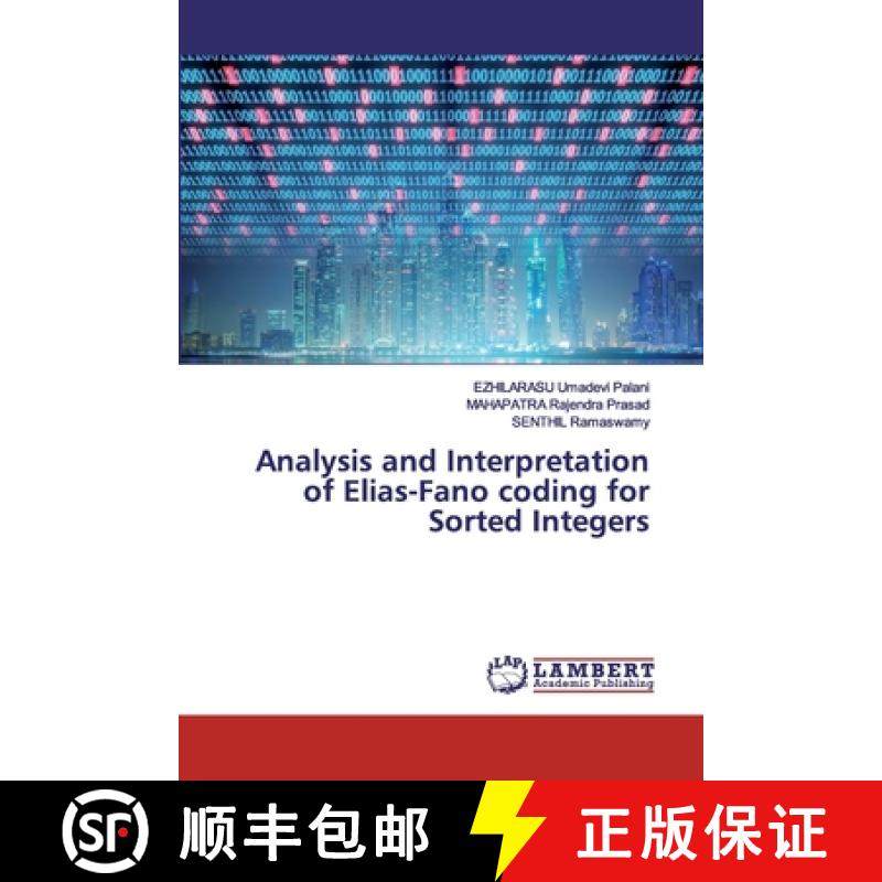 预订 Analysis and Interpretation of Elias-Fano coding for Sorted Integers [9786200119100]