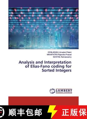 预订 Analysis and Interpretation of Elias-Fano coding for Sorted Integers [9786200119100]