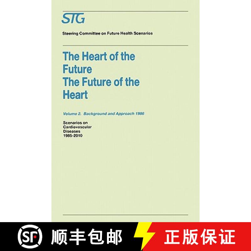 【3-4周达】Heart of the Future/The Future of the Heart Volume 1: Scenario Report 1986 Volume 2: Backg... [9780898388770]