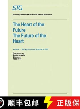 【3-4周达】Heart of the Future/The Future of the Heart Volume 1: Scenario Report 1986 Volume 2: Backg... [9780898388770]