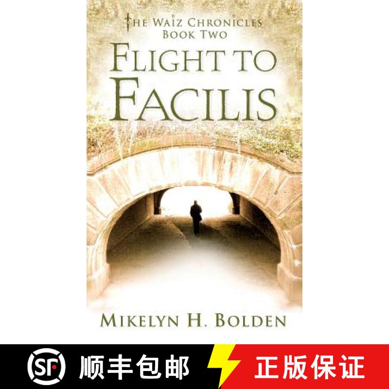 【2-3周达】Flight To Facilis: The Waiz Chronicles: Book Two [9780990999317]