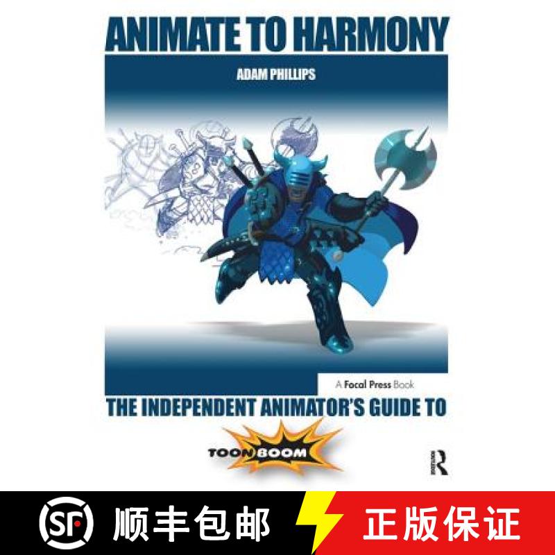 【3-4周达】Animate to Harmony: The Independent Animator's Guide to Toon Boom [9780415705370]