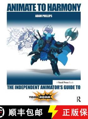 【3-4周达】Animate to Harmony: The Independent Animator's Guide to Toon Boom [9780415705370]