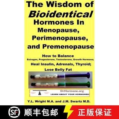 【3-4周达】Wisdom of Bioidentical Hormones in Menopause, Perimenopause, and Premenopause : How to Bal... [9781312956629]