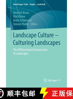 【3-4周达】Landscape Culture - Culturing Landscapes : The Differentiated Construction of Landscapes [9783658042837]