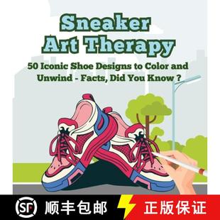 Sneaker Designs 9789843603500 Iconic Fun Facts a... You 预订 Color Did Therapy Art Know and Shoe Unwind