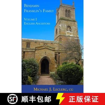 【3-4周达】Benjamin Franklin's Family: Volume I: English Ancestors [9780578605227]