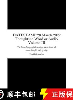 【3-4周达】DATESTAMP:28 March 2022 Thoughts to Word or Audio. Volume III: The breakthrough of the cen... [9781447797609]