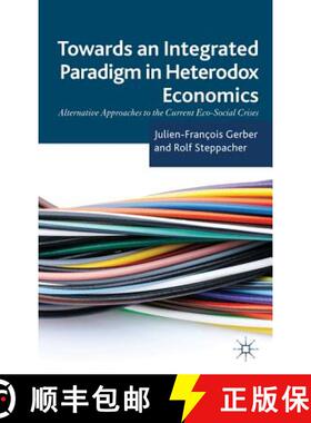 【3-4周达】Towards an Integrated Paradigm in Heterodox Economics: Alternative Approaches to the Curre... [9780230303584]
