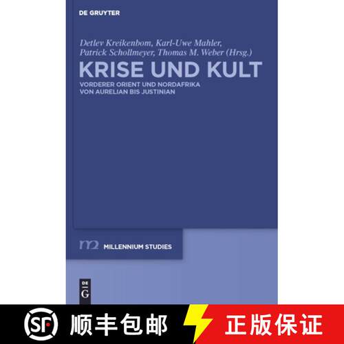 【3-4周达】精装 Krise und Kult – Vorderer Orient und Nordafrika von Aurelian bis Justinian [9783110220506]